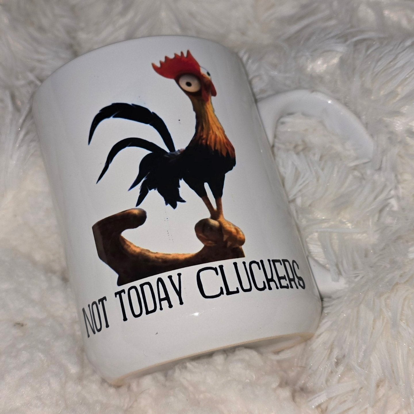 15oz Coffee Mug- "Not Today Cluckers"