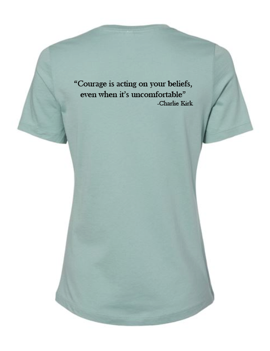 FREEDOM-"I am Charlie Kirk", "Courage is..."- Basker's Design- Female- Crew neck