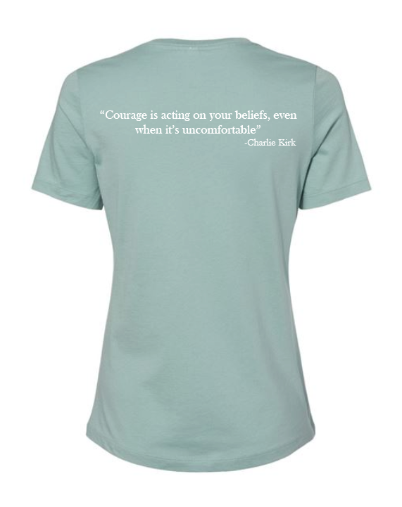 FREEDOM-"I am Charlie Kirk", "Courage is..."- Basker's Design- Female- Crew neck