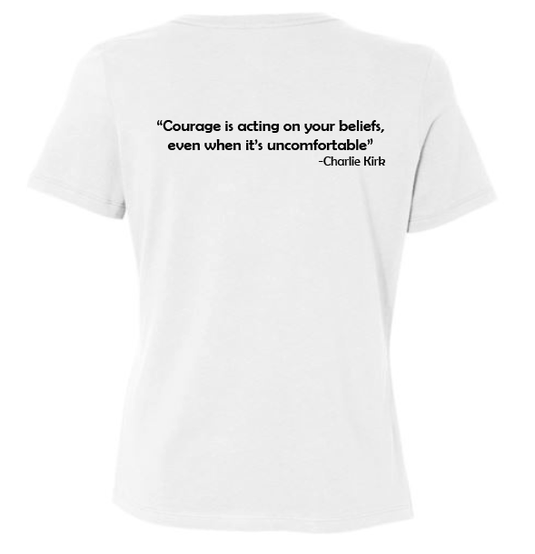 FREEDOM-"I am Charlie Kirk", "Courage is..."- Block Design- Female- Crew neck