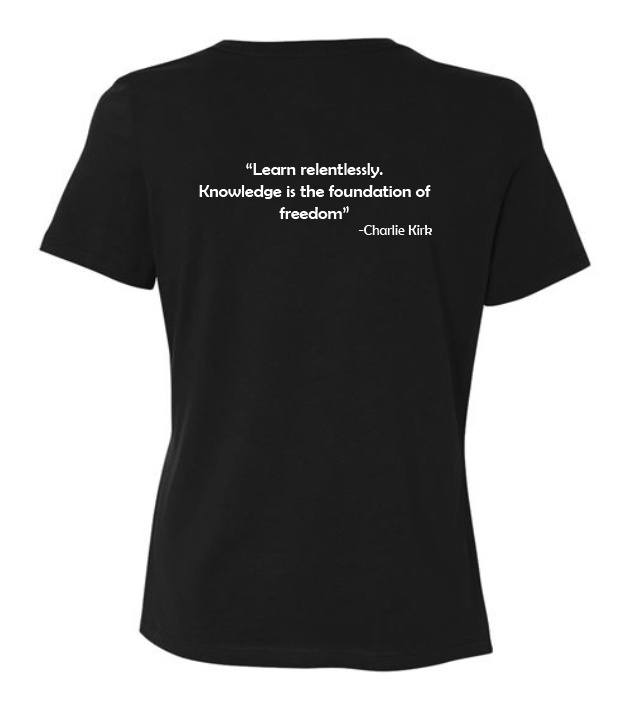 FREEDOM-"I am Charlie Kirk", "Learn relentlessly..."- Block Design- Female- Crew neck