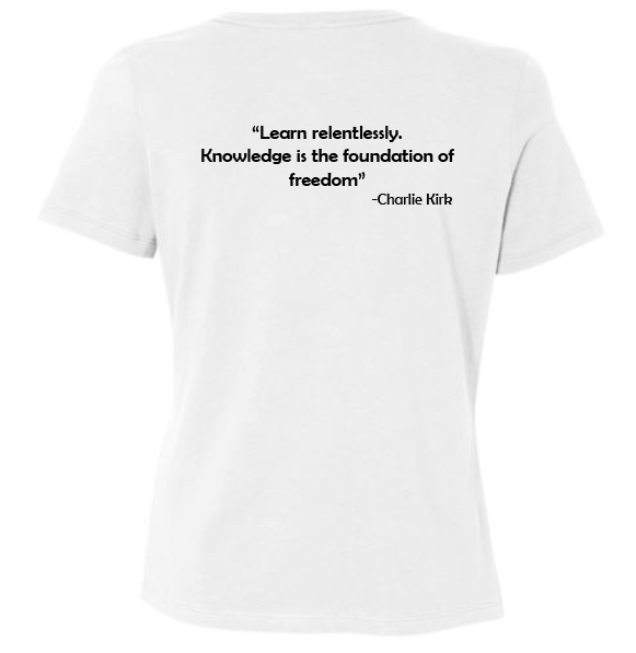 FREEDOM-"I am Charlie Kirk", "Learn relentlessly..."- Block Design- Female- Crew neck