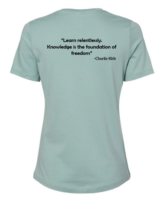 FREEDOM-"I am Charlie Kirk", "Learn relentlessly..."- Block Design- Female- Crew neck