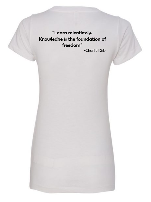 FREEDOM-"I am Charlie Kirk", "Learn relentlessly..."- Block Design- Female- V-neck