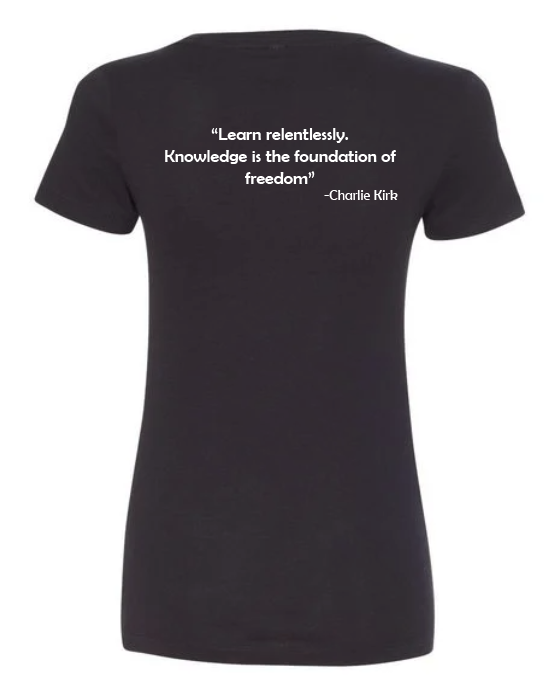 FREEDOM-"I am Charlie Kirk", "Learn relentlessly..."- Block Design- Female- V-neck