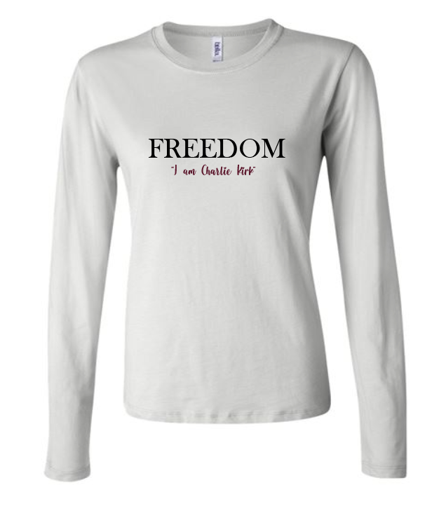 FREEDOM-"I am Charlie Kirk", "The future..."- Basker's Design- Female- Long sleeve