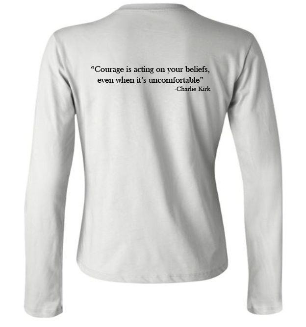FREEDOM-"I am Charlie Kirk", "Courage is..."- Basker's Design- Female- Long sleeve
