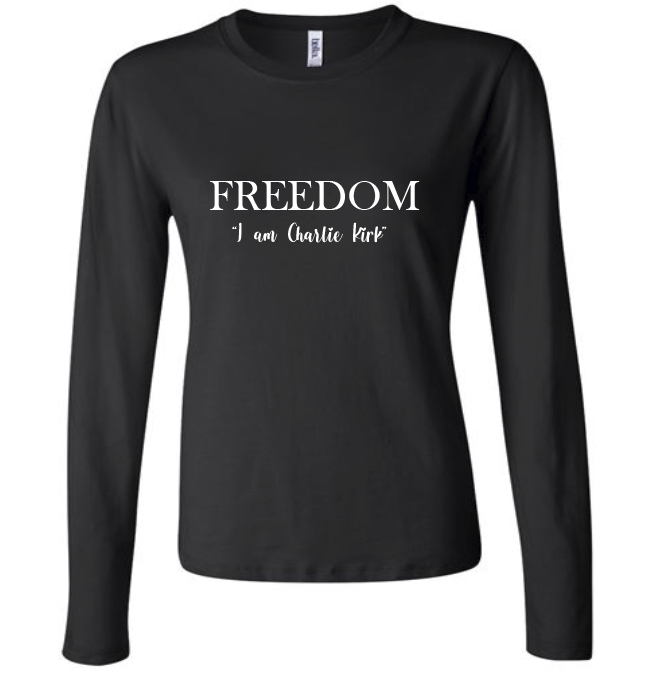 FREEDOM-"I am Charlie Kirk", "The future..."- Basker's Design- Female- Long sleeve
