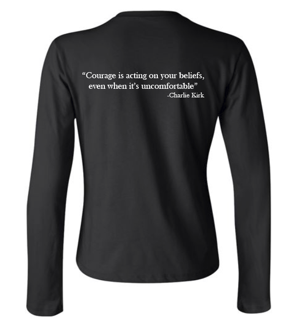 FREEDOM-"I am Charlie Kirk", "Courage is..."- Basker's Design- Female- Long sleeve