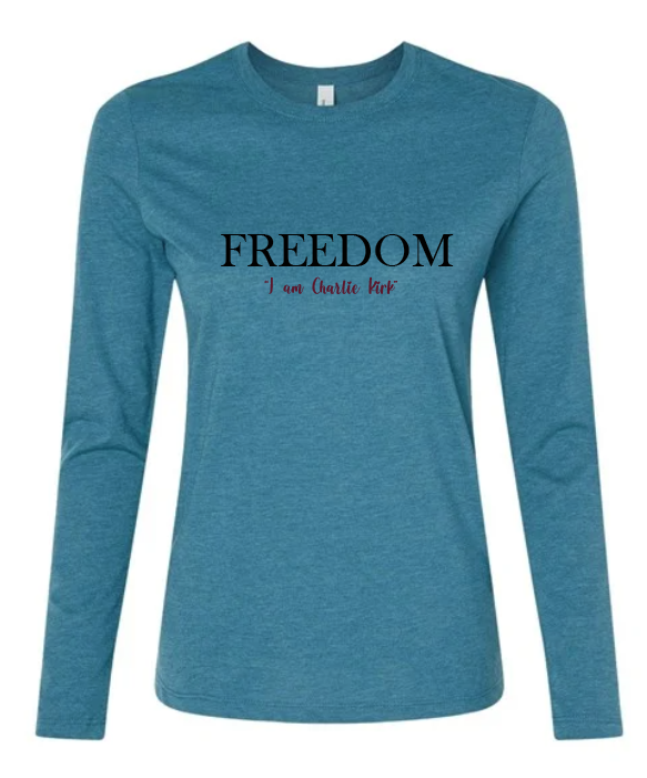 FREEDOM-"I am Charlie Kirk", "The future..."- Basker's Design- Female- Long sleeve