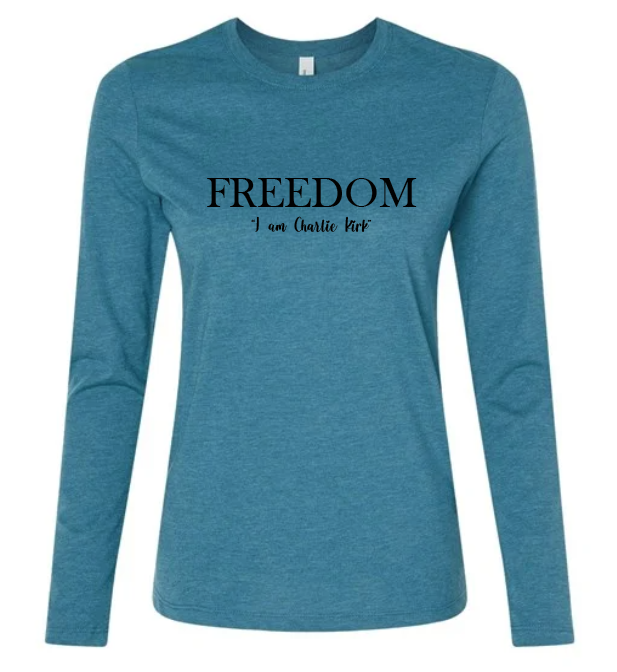 FREEDOM-"I am Charlie Kirk", "The future..."- Basker's Design- Female- Long sleeve