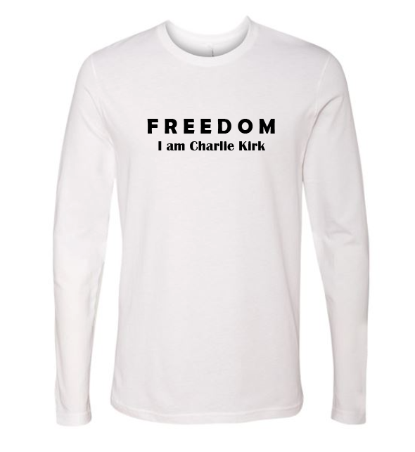FREEDOM-"I am Charlie Kirk", "Courage is..."- Block Style- Long sleeve