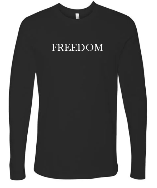 FREEDOM- "Learn relentlessly..."- Basker's Style- Long Sleeve