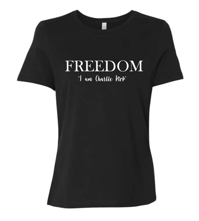 FREEDOM-"I am Charlie Kirk", "Courage is..."- Basker's Design- Female- Crew neck